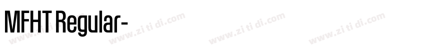 MFHT Regular字体转换 MFHT Regular字体转换